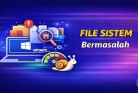 PC atau Laptop Lemot Setelah Update Windows Karena File Sistem Bermasalah
