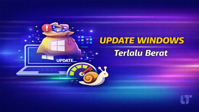 Laptop lemot setelah update Windows karena versi update terlalu berat